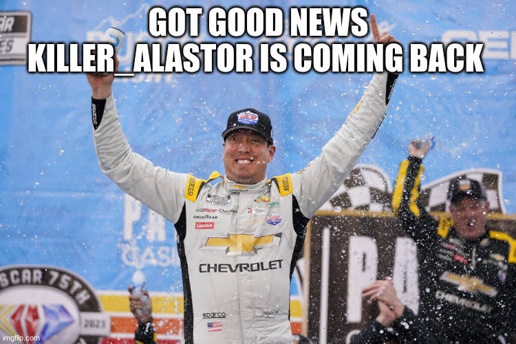 GOT GOOD NEWS KILLER_ALASTOR IS COMING BACK | made w/ Imgflip meme maker