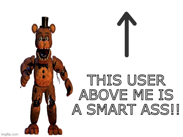 This user is a smart ass!! | image tagged in this user is a smart ass | made w/ Imgflip meme maker
