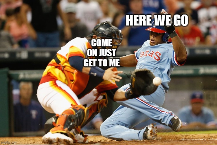 HERE WE GO; COME ON JUST GET TO ME | made w/ Imgflip meme maker