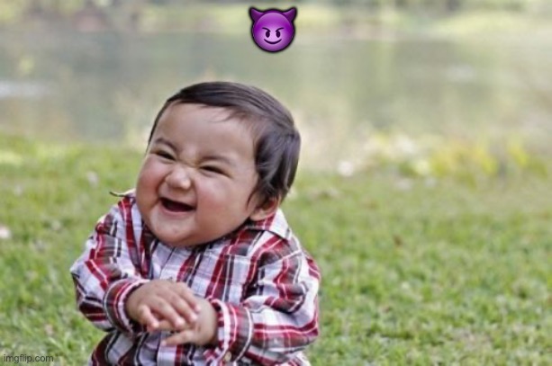 Evil Toddler Meme | ? | image tagged in memes,evil toddler | made w/ Imgflip meme maker