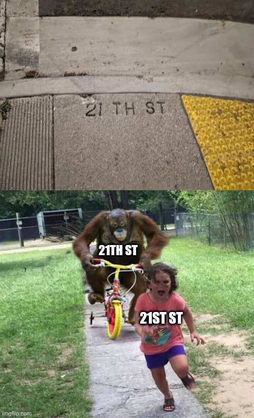 21 th st | 21TH ST; 21ST ST | image tagged in run,st,you had one job,memes,street,number | made w/ Imgflip meme maker