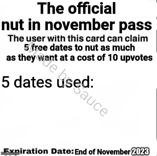 The official nut in november pass by sauce | 2023 | image tagged in the official nut in november pass by sauce | made w/ Imgflip meme maker