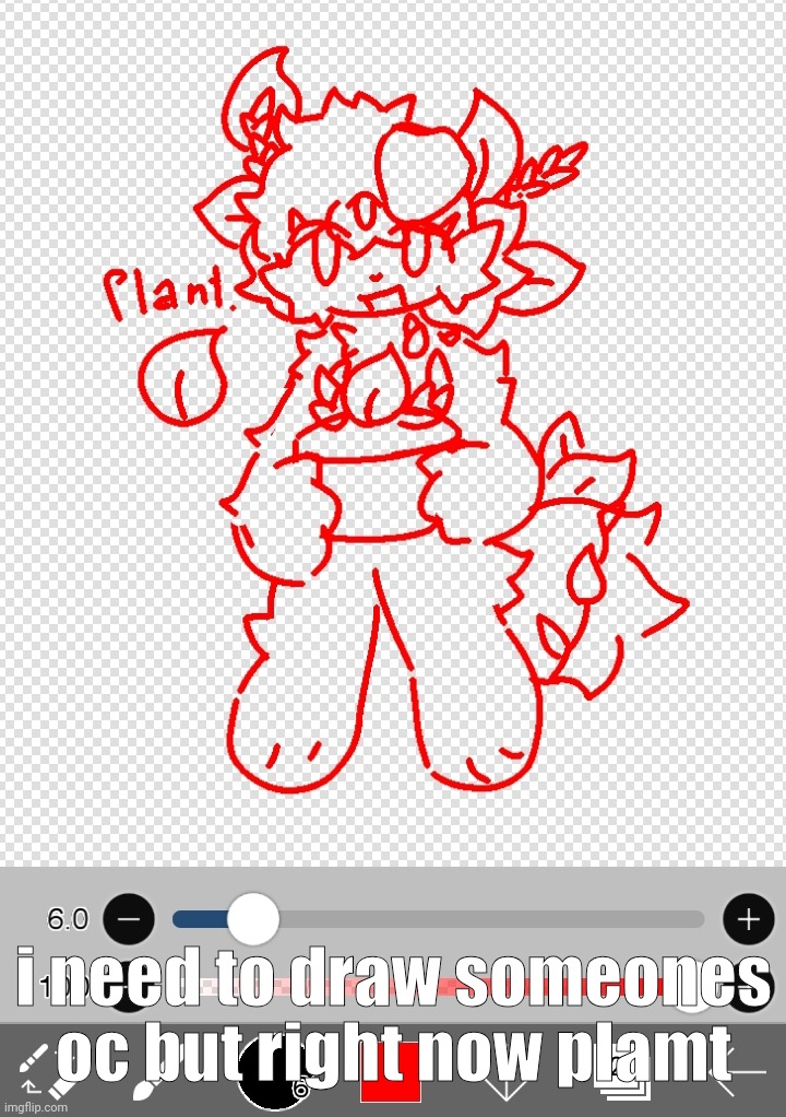(please don't be too weird like romantic/sexual idc about antifur jokes but no weirdness( | i need to draw someones oc but right now plamt | made w/ Imgflip meme maker