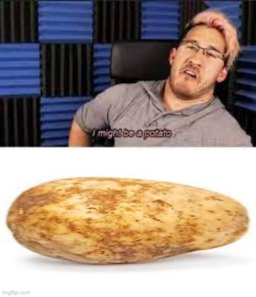 *potatoes* | made w/ Imgflip meme maker