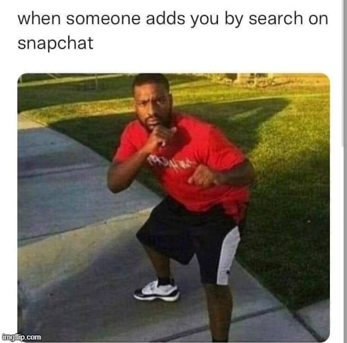Only ppl with Snap will get it | made w/ Imgflip meme maker
