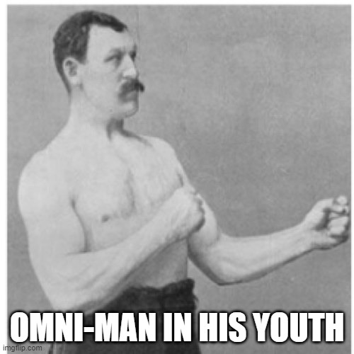 Young Omni-man | OMNI-MAN IN HIS YOUTH | image tagged in memes,overly manly man,omni man,omni-man | made w/ Imgflip meme maker