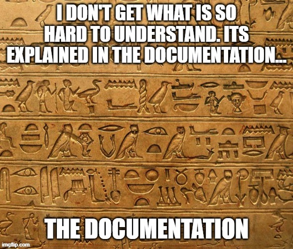 Umm why don't people just read the documentation? | image tagged in programming | made w/ Imgflip meme maker