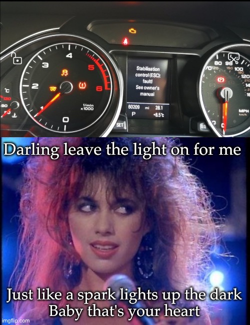 Warning light | Darling leave the light on for me; Just like a spark lights up the dark
Baby that's your heart | image tagged in bangles,light,warning,scary | made w/ Imgflip meme maker