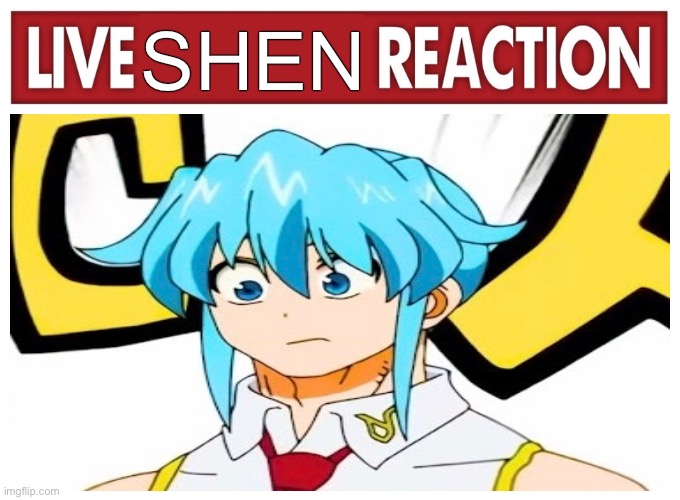 Live Shen Reaction | SHEN | image tagged in live reaction,undead unluck,anime,anime meme,anime memes | made w/ Imgflip meme maker