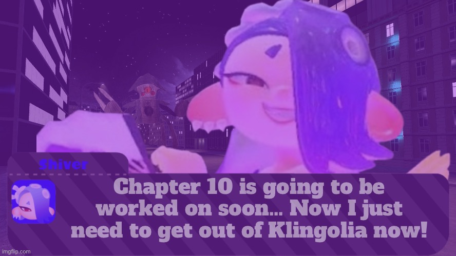 Oh Cod! Klingolia is about to become a boxing match for the Tripod and Limitless Devourer | Chapter 10 is going to be worked on soon… Now I just need to get out of Klingolia now! | made w/ Imgflip meme maker
