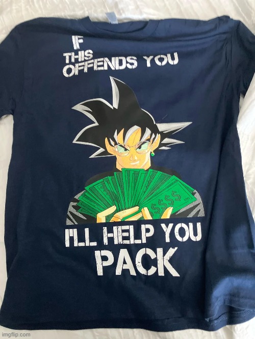 got this one custom made | made w/ Imgflip meme maker