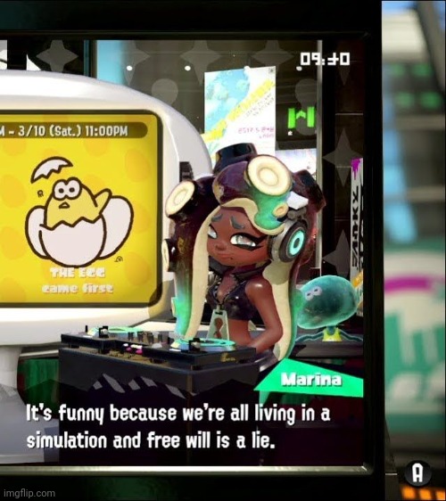 Splatoon 2 Free Will Is A Lie | image tagged in splatoon 2 free will is a lie | made w/ Imgflip meme maker