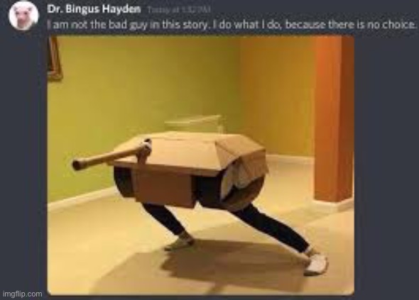 The cardboard tank is here | image tagged in i randomly found this image | made w/ Imgflip meme maker