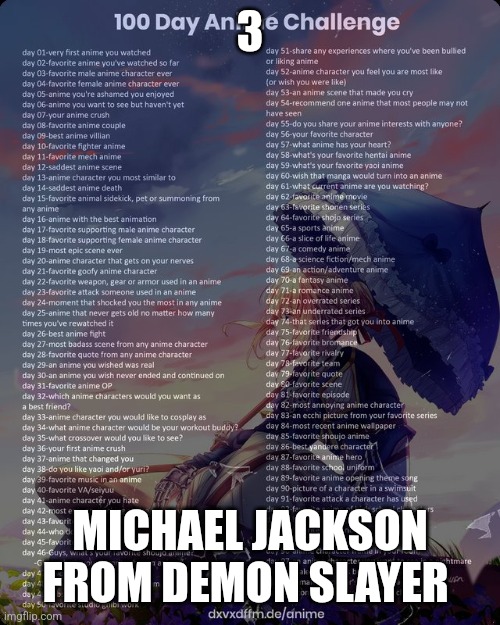 (NOTE: I know he's Muzan m8s) | 3; MICHAEL JACKSON FROM DEMON SLAYER | image tagged in 100 day anime challenge,demon slayer,muzan,michael jackson | made w/ Imgflip meme maker