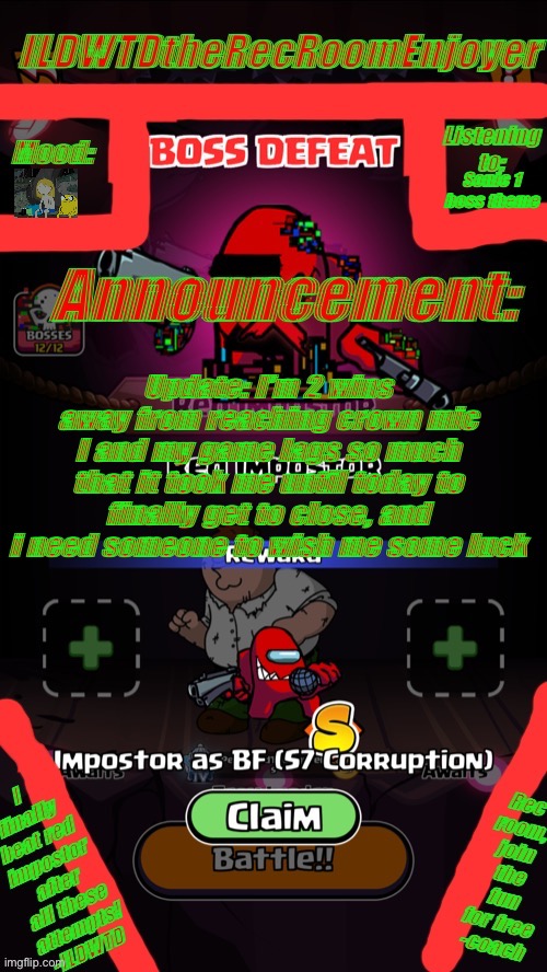 ILDWTD’s red impostor defeated announced template | Sonic 1 boss theme; Update: I’m 2 wins away from reaching crown mic I and my game lags so much that it took me until today to finally get to close, and i need someone to wish me some luck | image tagged in ildwtd s red impostor defeated announced template | made w/ Imgflip meme maker