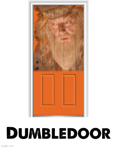 DUMBLE DOOR | made w/ Imgflip meme maker
