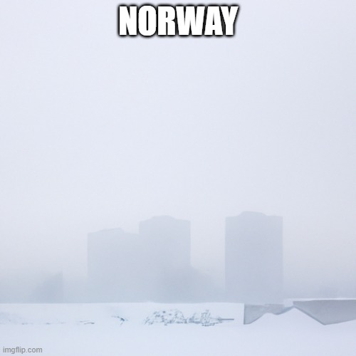 norway | NORWAY | image tagged in winter,norway | made w/ Imgflip meme maker