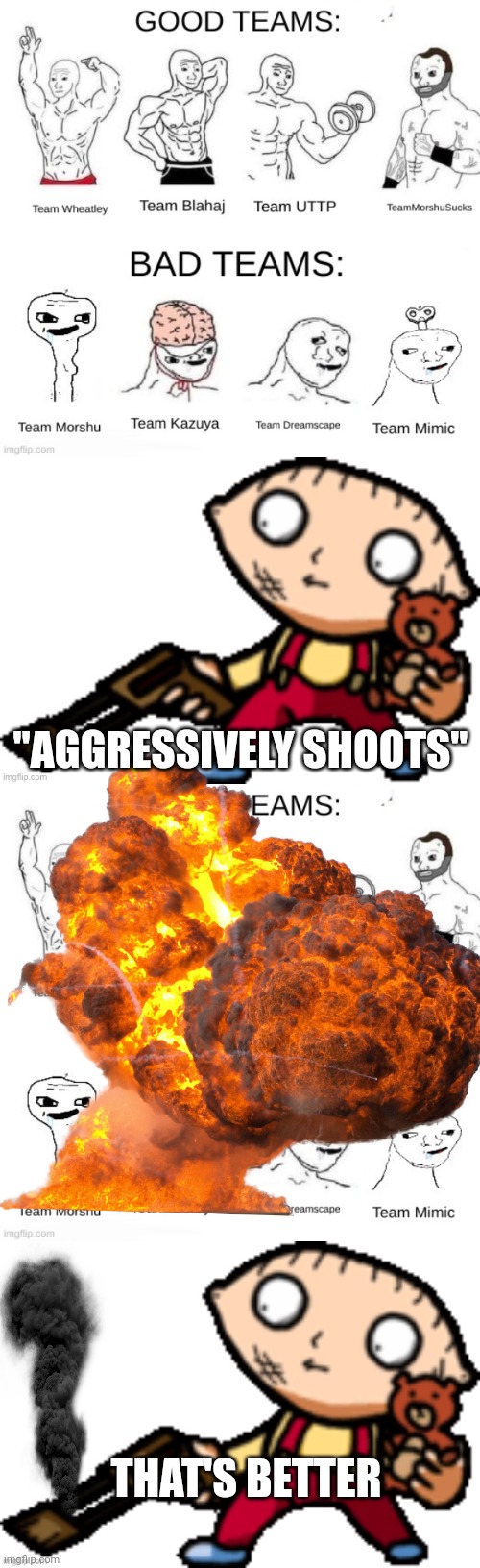 "AGGRESSIVELY SHOOTS"; THAT'S BETTER | image tagged in team darwin | made w/ Imgflip meme maker