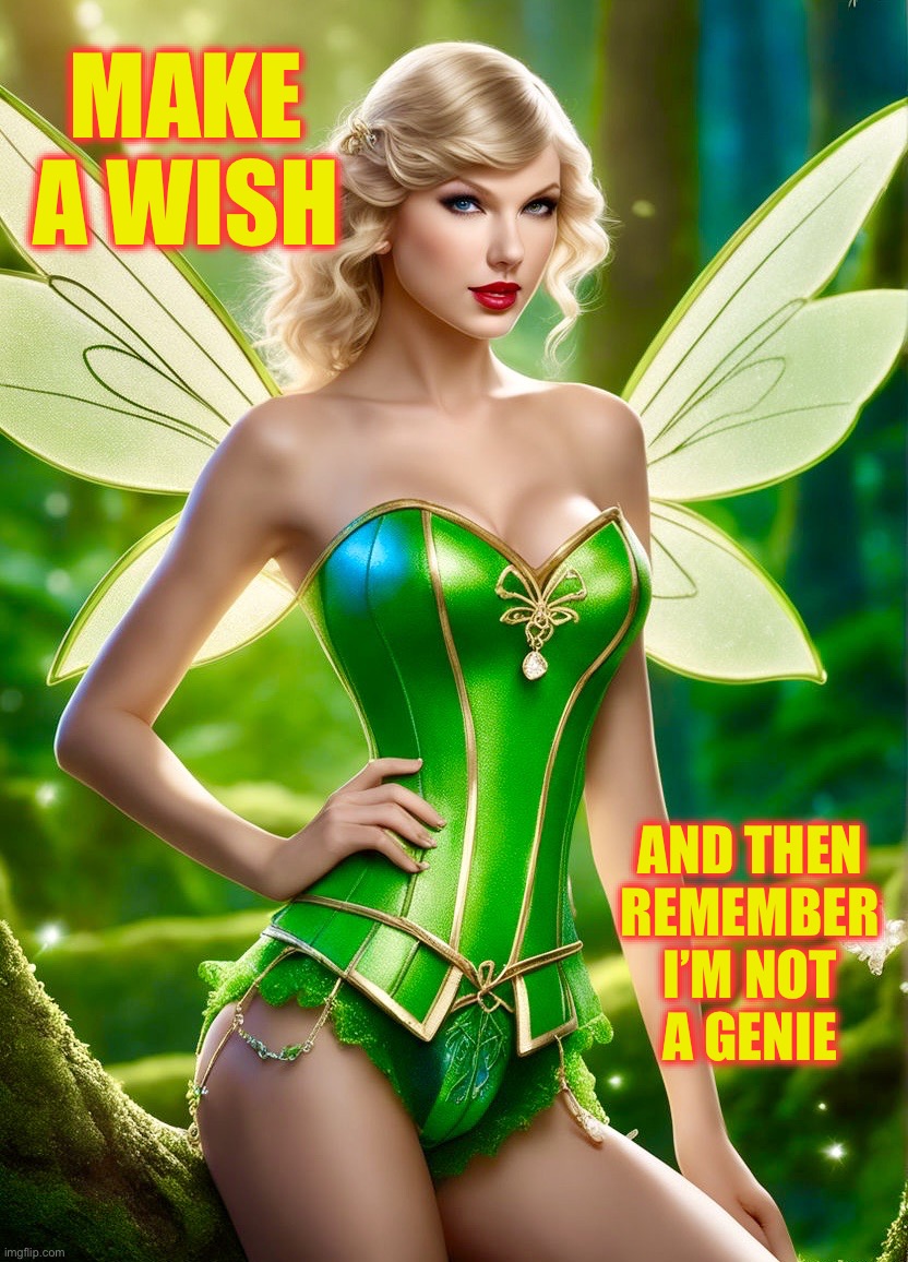 Rub my lamp | MAKE A WISH; AND THEN
REMEMBER I’M NOT
A GENIE | image tagged in taylor swift,disney princess,disney,memes,3 wishes,put a chick in it | made w/ Imgflip meme maker