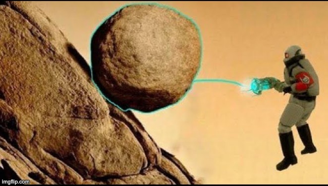 sisyphus | image tagged in memes | made w/ Imgflip meme maker