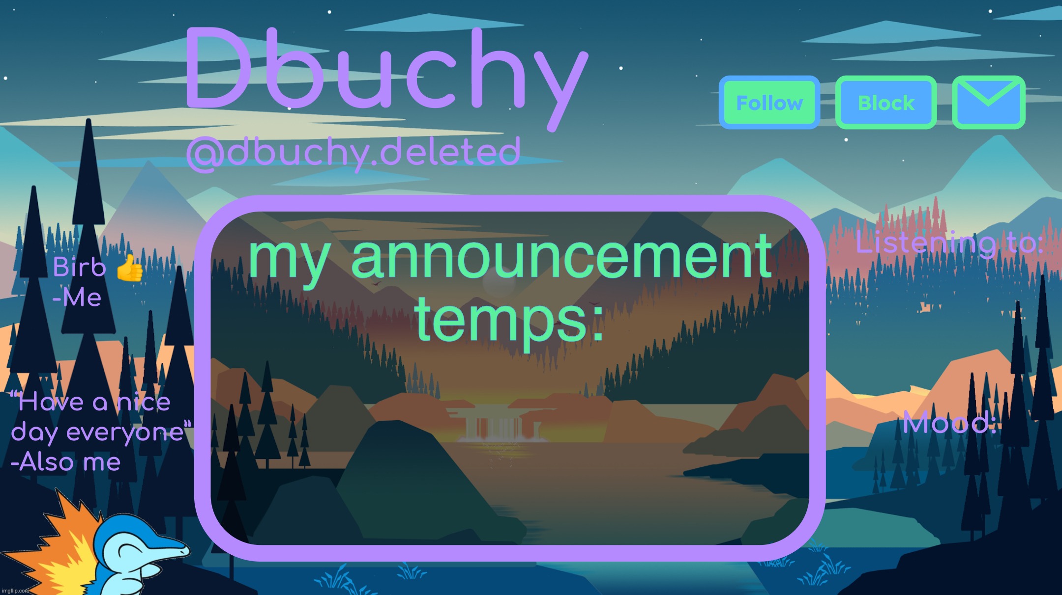 dbuchy announcement temp | my announcement temps: | image tagged in dbuchy announcement temp | made w/ Imgflip meme maker