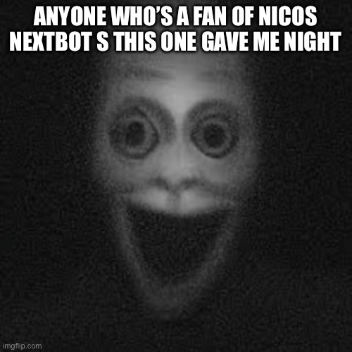 AaaaaAaAaaaaAaAaAaAaaaaA | ANYONE WHO’S A FAN OF NICOS NEXTBOT S THIS ONE GAVE ME NIGHTMARES | image tagged in jungler nextbot | made w/ Imgflip meme maker