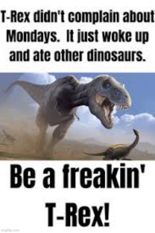 Dino meme #1 | image tagged in stay blobby | made w/ Imgflip meme maker