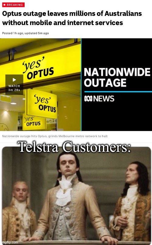 Optus Telecoms | Telstra Customers: | image tagged in superior royalty,phone,mobile,network | made w/ Imgflip meme maker