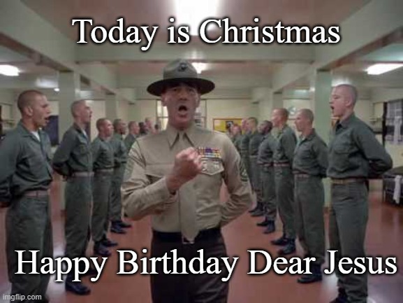 Today is Christmas; Happy Birthday Dear Jesus | made w/ Imgflip meme maker