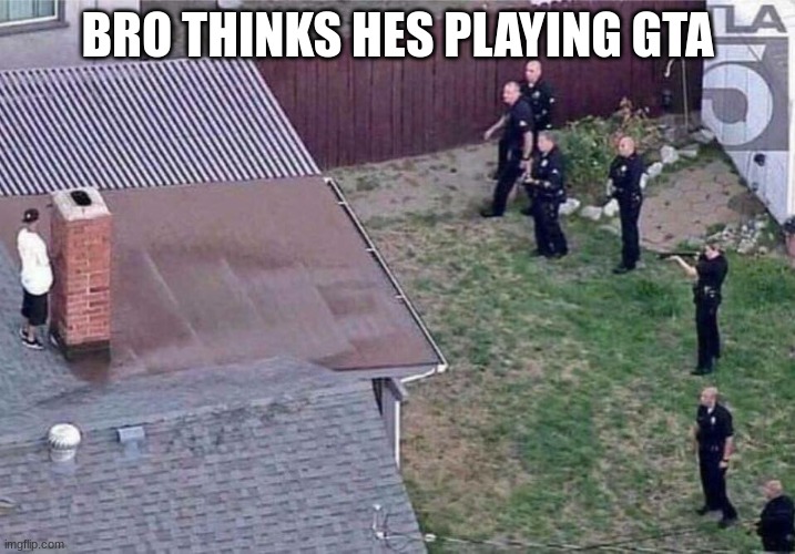 realy funny | BRO THINKS HES PLAYING GTA | image tagged in fortnite meme,funny | made w/ Imgflip meme maker