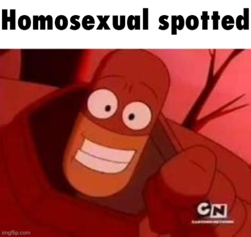 Homosexual spotted | image tagged in homosexual spotted | made w/ Imgflip meme maker