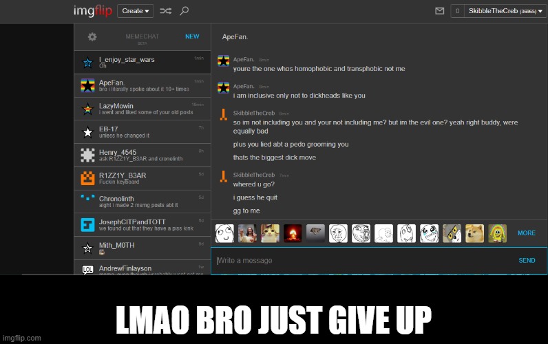 erhvbchj | LMAO BRO JUST GIVE UP | image tagged in crguervbgjre,rbfjhre jbv cfebj vrf jbv bdfd vb  fbe ccnjfe vb fe | made w/ Imgflip meme maker