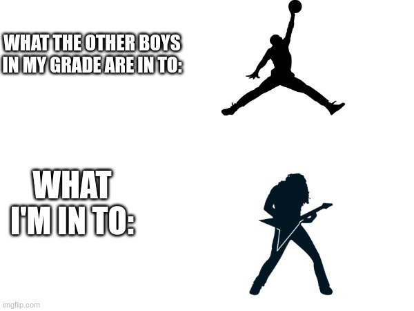 Gibson Mustaine V | WHAT THE OTHER BOYS IN MY GRADE ARE IN TO:; WHAT I'M IN TO: | image tagged in megadeth,metal,heavy metal,middle school | made w/ Imgflip meme maker
