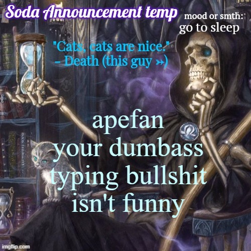 funny bone man temp | go to sleep; apefan your dumbass typing bullshit isn't funny | image tagged in funny bone man temp | made w/ Imgflip meme maker