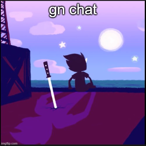 moonsetter | gn chat | image tagged in moonsetter | made w/ Imgflip meme maker