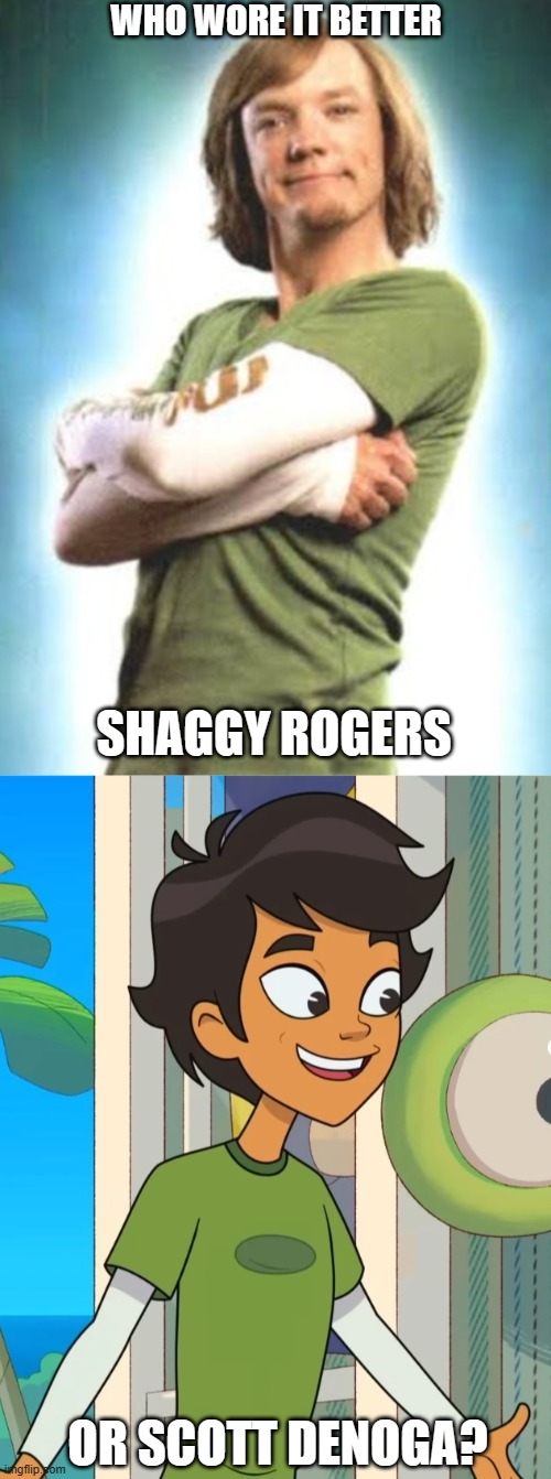 Who Wore It Better Wednesday #183 - Green T-shirts over white long-sleeve shirts | WHO WORE IT BETTER; SHAGGY ROGERS; OR SCOTT DENOGA? | image tagged in memes,who wore it better,scooby doo,hailey's on it,warner bros,disney | made w/ Imgflip meme maker