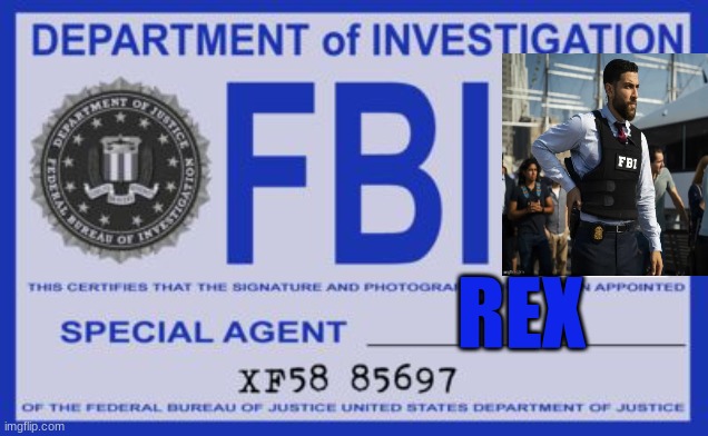 fbi | REX | image tagged in fbi | made w/ Imgflip meme maker