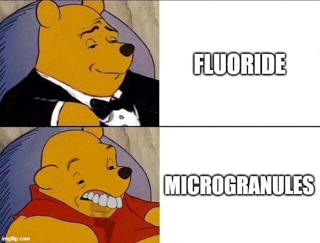 Toothpaste ingredients | FLUORIDE; MICROGRANULES | image tagged in tuxedo winnie the pooh grossed reverse | made w/ Imgflip meme maker