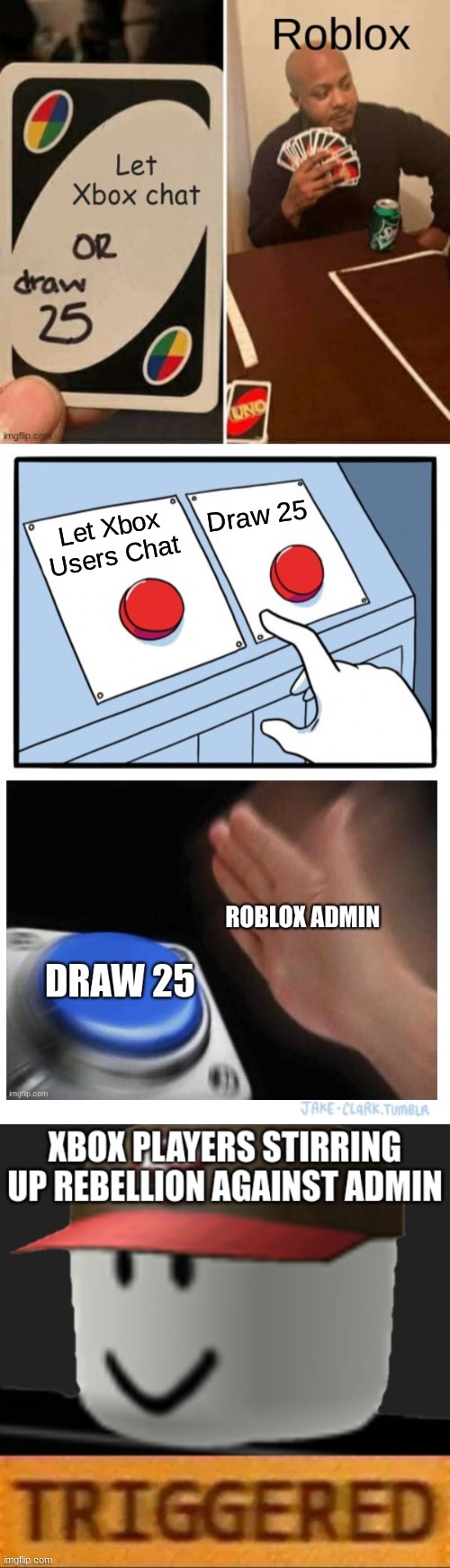 Roblox Admins Legit | Draw 25; Let Xbox Users Chat | image tagged in memes,two buttons,roblox | made w/ Imgflip meme maker
