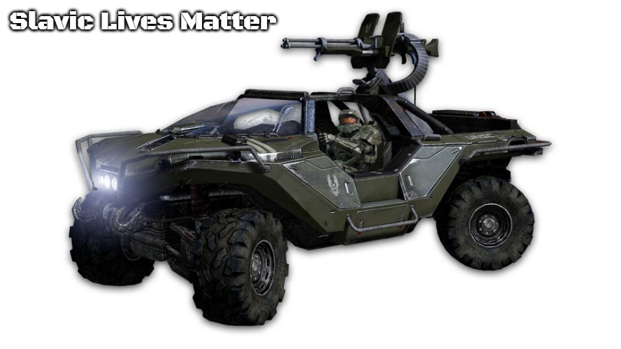 Halo Warthog | Slavic Lives Matter | image tagged in halo warthog,slavic,russo-ukrainian war | made w/ Imgflip meme maker