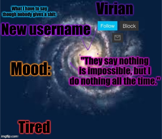 baguette | New username; Tired | image tagged in virian announcement temp | made w/ Imgflip meme maker