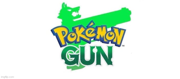 Pokemon Gun! | image tagged in pokemon gun | made w/ Imgflip meme maker
