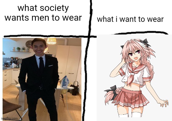 what society wants men to wear vs what i want to wear | image tagged in what society wants men to wear vs what i want to wear | made w/ Imgflip meme maker