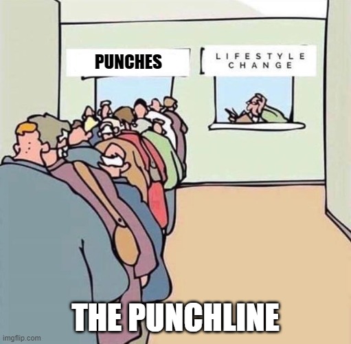 people in line | PUNCHES; THE PUNCHLINE | image tagged in people in line | made w/ Imgflip meme maker