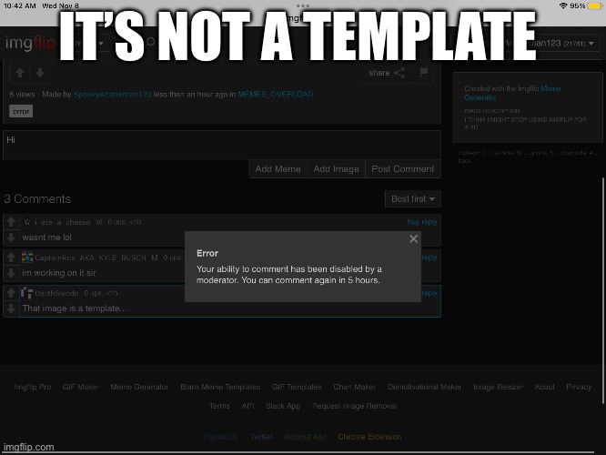 IT’S NOT A TEMPLATE | made w/ Imgflip meme maker