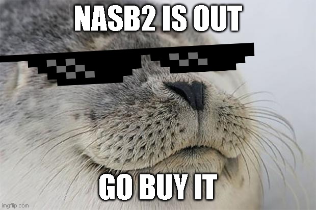 tbh better than melee | NASB2 IS OUT; GO BUY IT | image tagged in tags are the worst | made w/ Imgflip meme maker