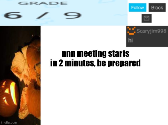 tweak note: aight | nnn meeting starts in 2 minutes, be prepared | image tagged in template number 4 | made w/ Imgflip meme maker