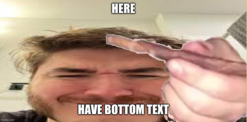 J | HERE; HAVE BOTTOM TEXT | image tagged in j | made w/ Imgflip meme maker