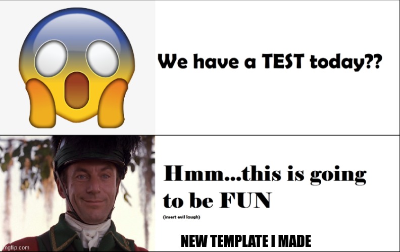 test | NEW TEMPLATE I MADE | image tagged in test | made w/ Imgflip meme maker