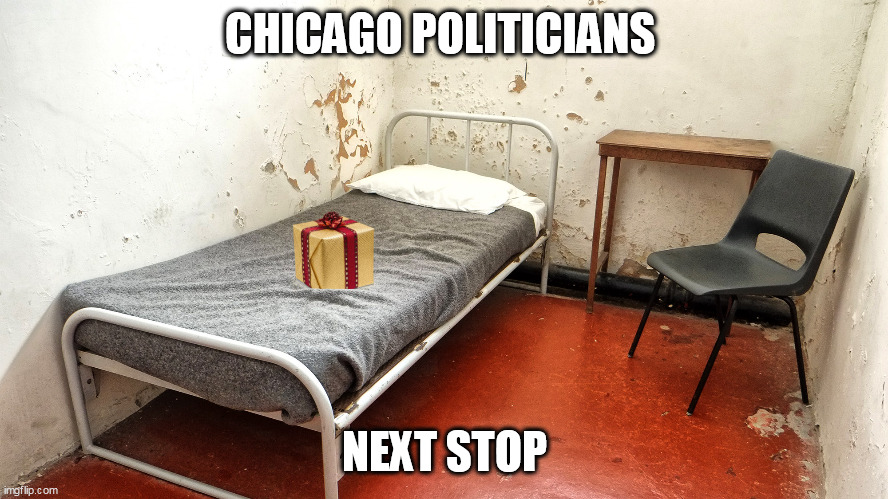 Chicago politicians | CHICAGO POLITICIANS; NEXT STOP | image tagged in prison cell,politics,chicago,politicians,ramirez-rosa | made w/ Imgflip meme maker
